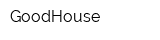 GoodHouse