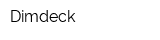 Dimdeck