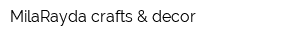 MilaRayda crafts & decor