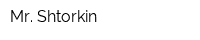 Mr Shtorkin