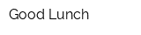 Good Lunch
