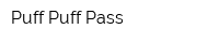 Puff Puff Pass