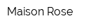 Maison Rose