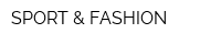SPORT & FASHION