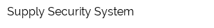 Supply Security System