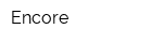 Encore