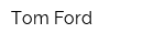 Tom Ford