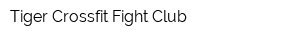 Tiger Crossfit Fight Club