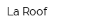 La Roof