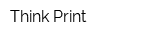 Think Print