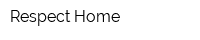 Respect Home