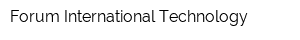Forum International Technology