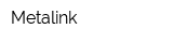 Metalink