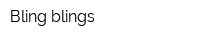 Вling blings