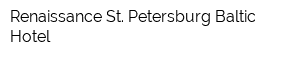 Renaissance St Petersburg Baltic Hotel
