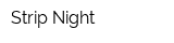 Strip Night