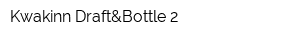 Kwakinn Draft&Bottle 2