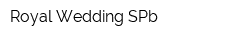 Royal Wedding SPb