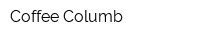 Coffee Columb