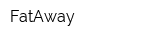 FatAway