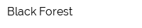 Black Forest