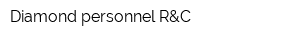 Diamond personnel R&C