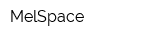 MelSpace
