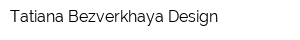Tatiana Bezverkhaya Design