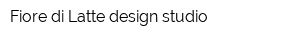 Fiore di Latte design studio