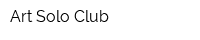Art Solo Club
