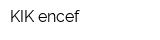 KIK encef