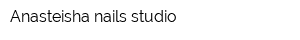 Anasteisha nails studio
