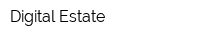 Digital Estate