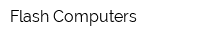Flash Computers