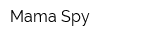 Mama Spy