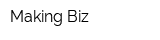 Making Biz