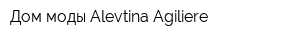 Дом моды Alevtina Agiliere