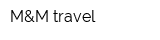 M&M travel