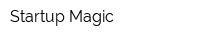 Startup Magic