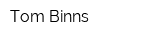 Tom Binns