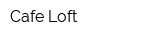 Cafe Loft