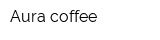 Aura coffee