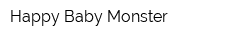 Happy Baby Monster