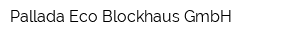 Pallada Eco Blockhaus GmbH