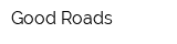 Good Roads