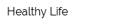 Healthy Life