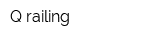 Q-railing