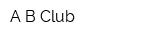 A B Club