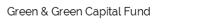 Green & Green Capital Fund