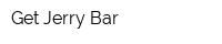 Get Jerry Bar